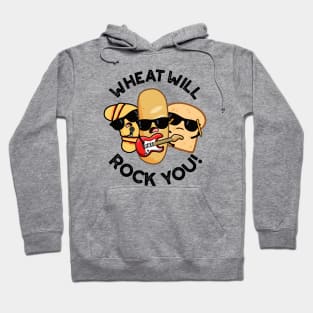 Wheat Will Rock You Funny Food Puns Hoodie